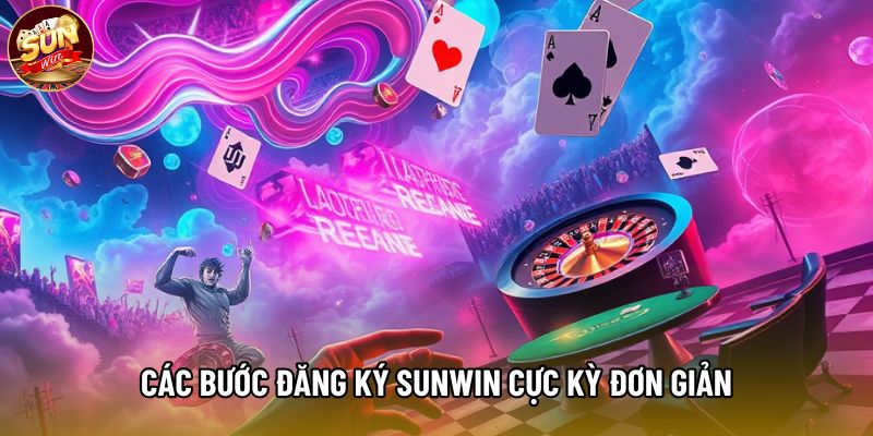 Các bước đăng ký Sunwin cực kỳ đơn giản