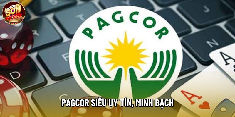 PAGCOR siêu uy tín, minh bạch PAGCOR siêu uy tín, minh bạch